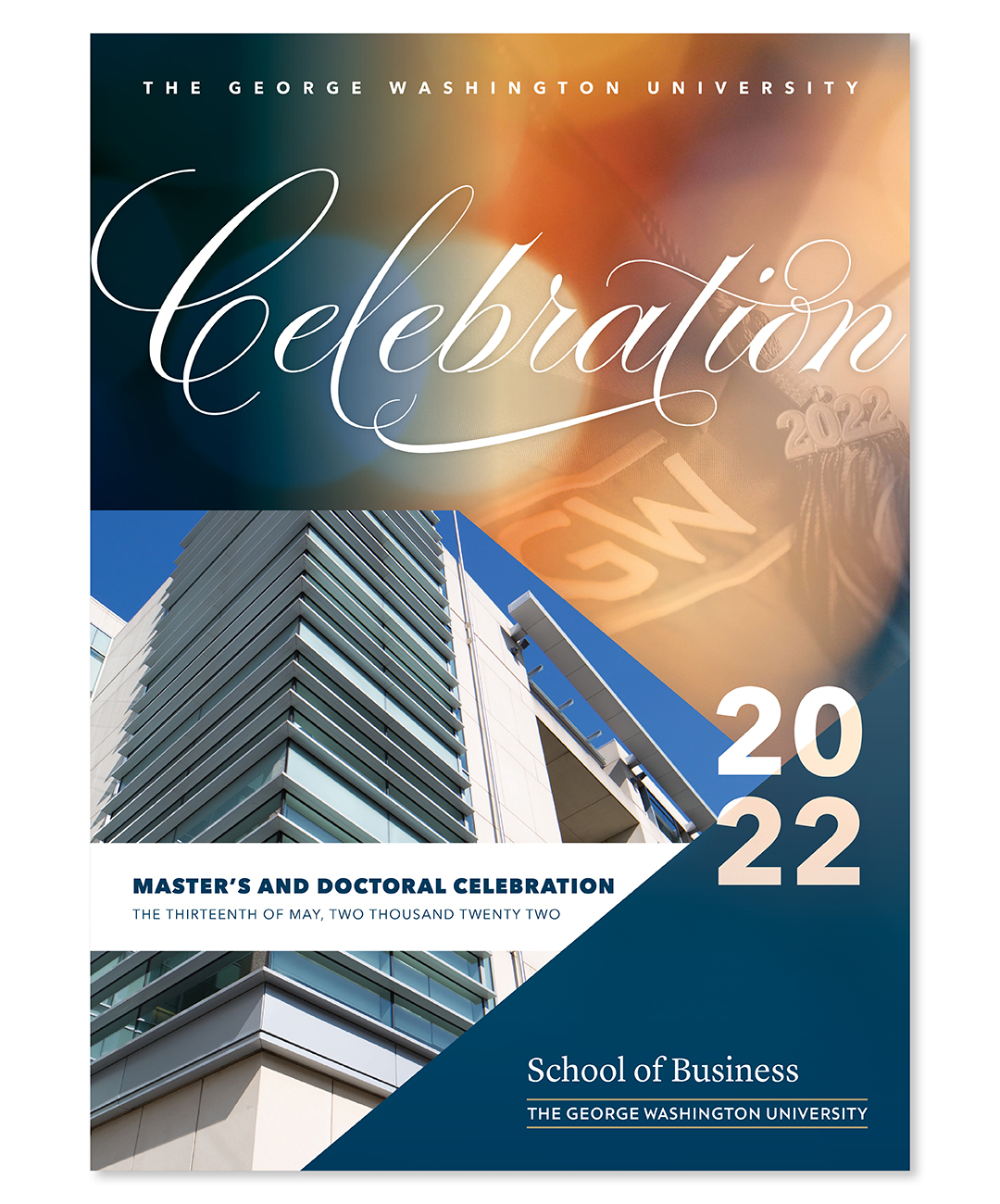 Our 2022 Commencement Celebrations GW School of Business Commencement