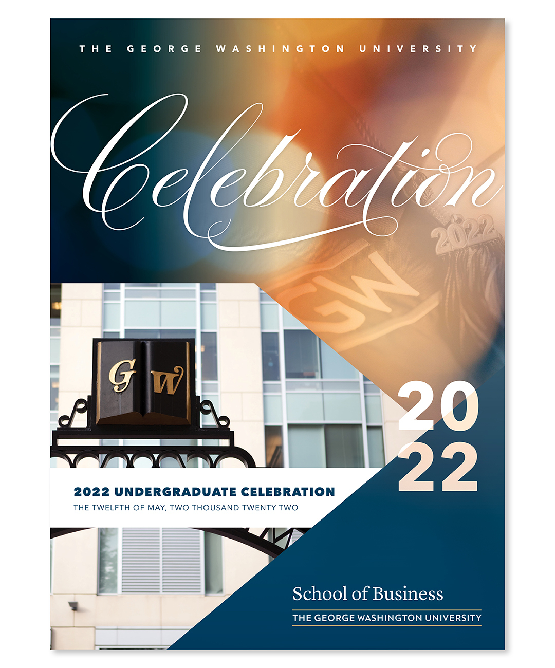 Our 2022 Commencement Celebrations GW School of Business Commencement