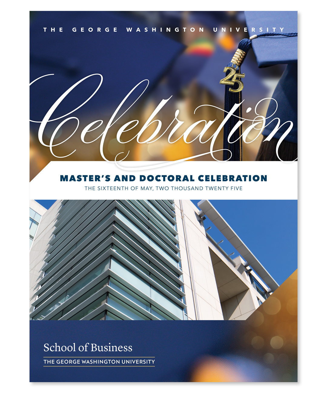 Cover photo of the 2025 GW School of Business Master's and Doctoral Commencement Celebration Program. The top half of the image shows the word "celebration" superimposed over a graduation cap and tassel. A photo of the facade of Duques Hall comprises the bottom half of the program cover. 