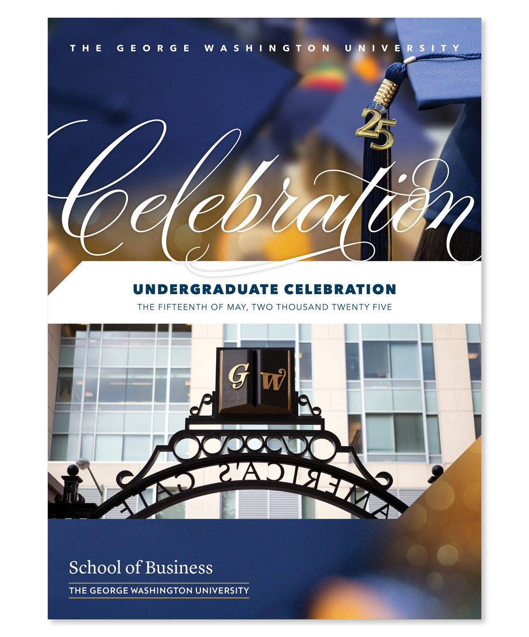 Cover photo of the 2025 GW School of Business Undergraduate Commencement Celebration Program. The top half of the image shows the word "celebration" superimposed over a graduation cap and tassel. A photo of the GW Founder's Gate comprises the bottom half of the program cover. 